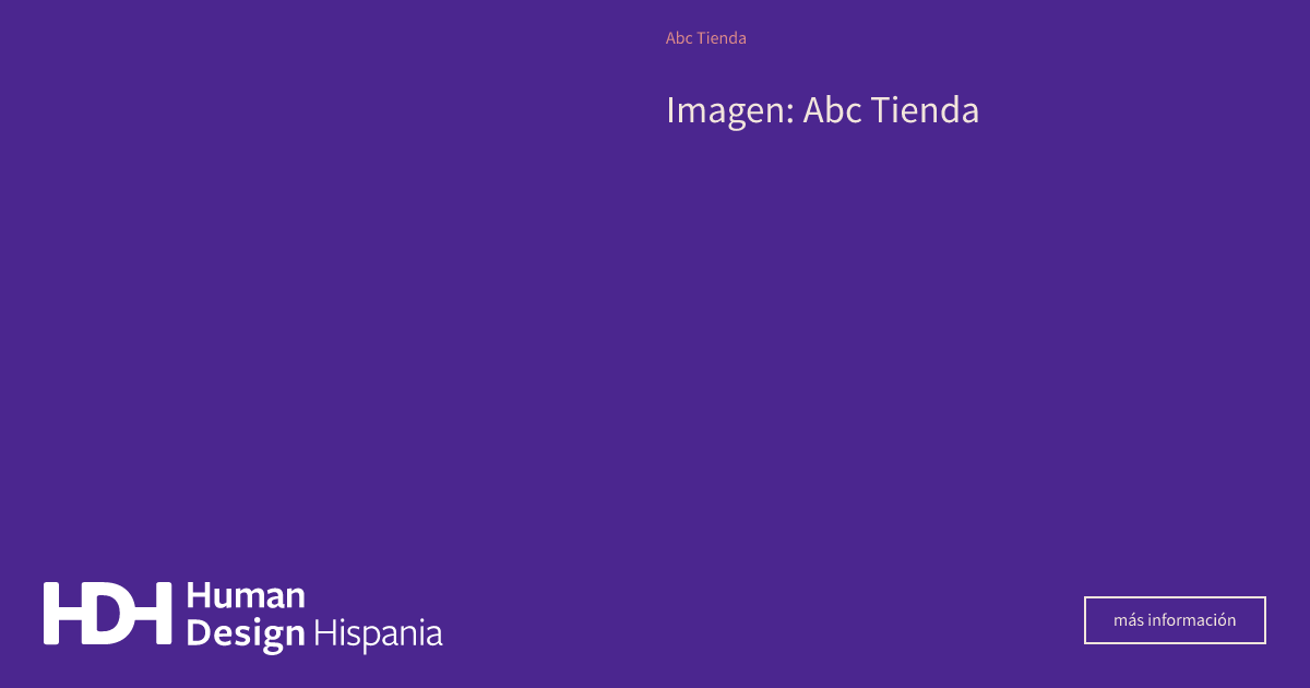 Abc Tienda | Human Design Hispania